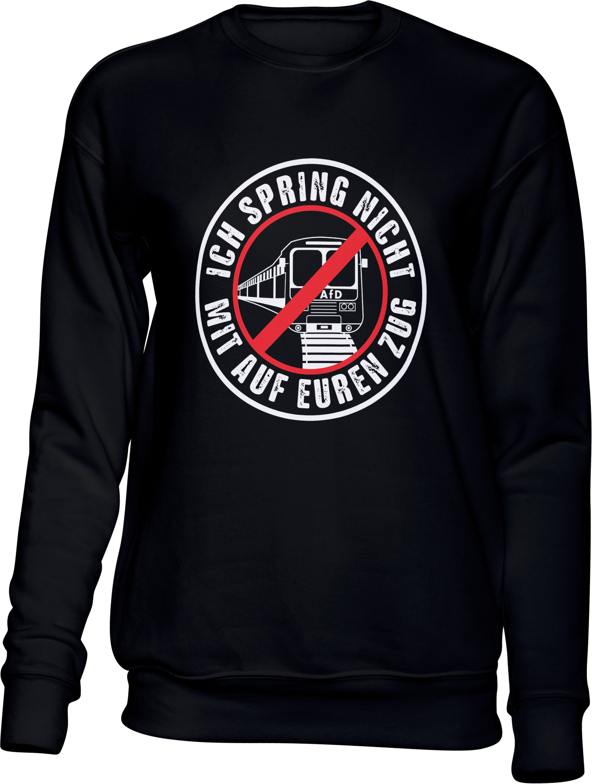 AOP – Ich spring nicht mit auf euren Zug – Sweatshirt (schwarz)